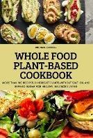 Whole Food Plant-Based Cookbook - Michael Carroll - cover