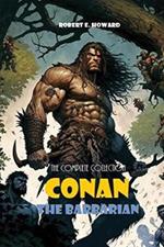 Conan The Barbarian: The Complete Collection
