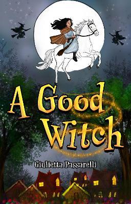 A Good Witch - Giulietta Passarelli - cover