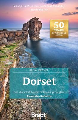 Dorset (Slow Travel): Local, characterful guides to Britain's Special Places - Alexandra Richards - cover