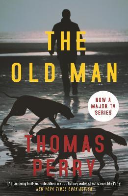 The Old Man: Now a major TV series - Thomas Perry - cover