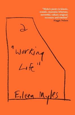 a "Working Life" - Eileen Myles - cover