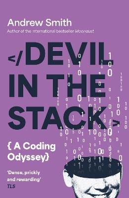 Devil in the Stack: A Coding Odyssey - Andrew Smith - cover