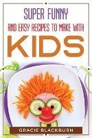 Super funny and easy recipes to make with kids