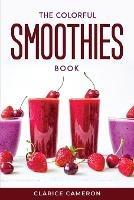 The Colorful Smoothies Book