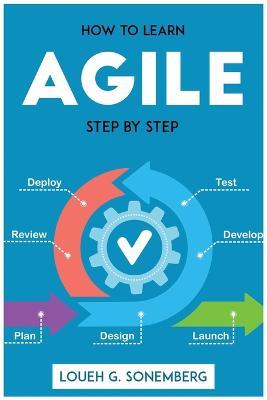 How to Learn Agile Step by Step - Loueh G Sonemberg - cover