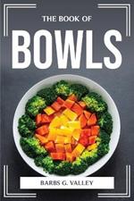 The Book of Bowls