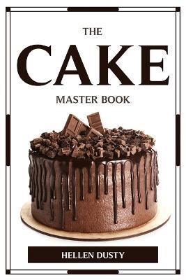 The Cake Master Book - Hellen Dusty - cover