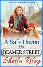 A Safe Haven on Beamer Street: The BRAND NEW gripping, emotional saga series from Sheila Riley for 2024