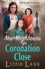 New Neighbours for Coronation Close: The start of a BRAND NEW historical saga series by Lizzie Lane for 2023
