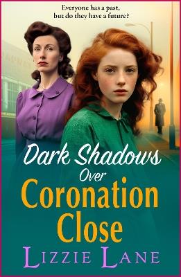 Dark Shadows over Coronation Close: The BRAND NEW instalment in Lizzie Lane's heartbreaking saga series for 2024 - Lizzie Lane - cover