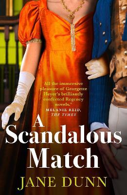 A Scandalous Match: The BRAND NEW sparkling historical romance from SUNDAY TIMES BESTSELLER Jane Dunn for 2024 - Jane Dunn - cover