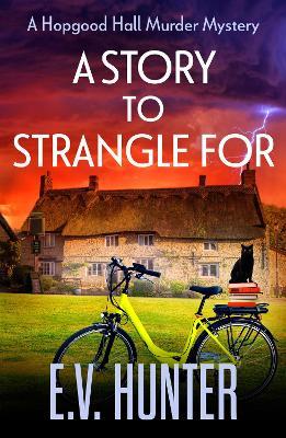 A Story to Strangle For: A gripping cozy mystery full of twists and turns from E V Hunter - E.V. Hunter - cover