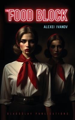 The Food Block - Alexei Ivanov - cover