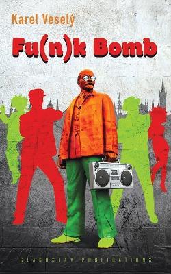 Fu(*n*)k Bomb - Karel Veselý Veselý - cover