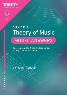 Trinity College London Theory of Music Model Answers Grade 7: To accompany the Trinity College London Theory of Music Workbook - Naomi Yandell - cover