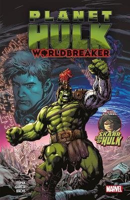 Planet Hulk: Worldbreaker - Greg Pak - cover