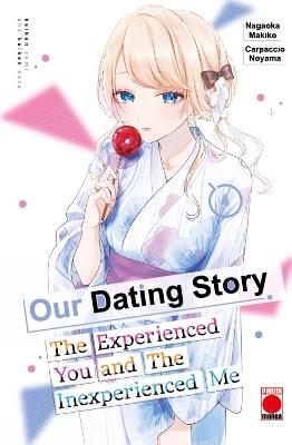 Our Dating Story Volume 4: The Experienced You and The Inexperienced Me - Nagaoka Makiko - cover
