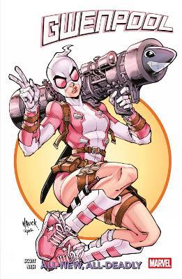 Gwenpool Vol.1: All-New, All-New Deadly - Cavan Scott - cover