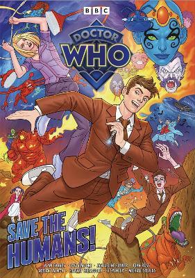 Doctor Who: Save The Humans! - Michael Stevens,Jacqueline Rayner,Si Spencer - cover