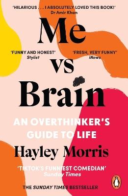 Me vs Brain: An Overthinker’s Guide to Life - Hayley Morris - cover
