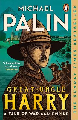Great-Uncle Harry: A Tale of War and Empire - Michael Palin - cover