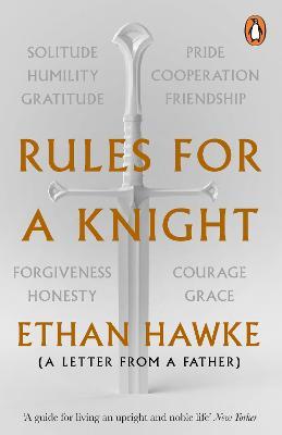 Rules for a Knight: A letter from a father - Ethan Hawke - cover