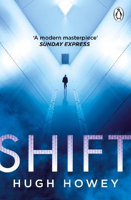 Shift: The thrilling dystopian series, and the #1 drama in history of Apple TV (Silo) - Hugh Howey - cover
