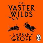 The Vaster Wilds