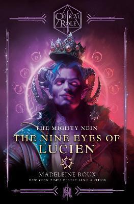Critical Role: The Mighty Nein - The Nine Eyes of Lucien - Madeleine Roux - cover