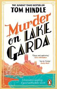 Libro in inglese Murder on Lake Garda Tom Hindle
