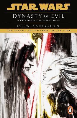 Star Wars: Darth Bane - Dynasty of Evil - Drew Karpyshyn - cover