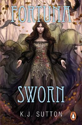 Fortuna Sworn: The sexy, dark, faerie romantic fantasy and TikTok sensation - K.J. Sutton - cover
