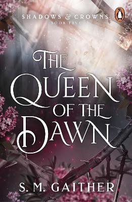 The Queen of the Dawn - S. M. Gaither - cover