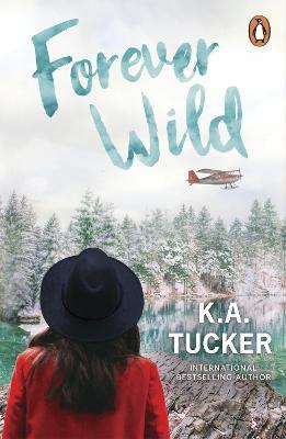 Forever Wild - K.A. Tucker - cover