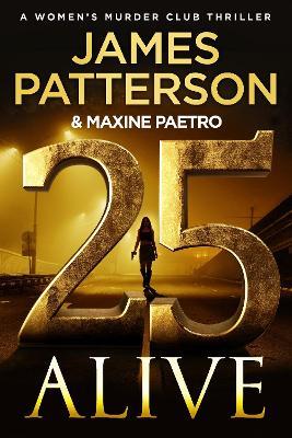 25 Alive: (Women’s Murder Club 25) - James Patterson - cover