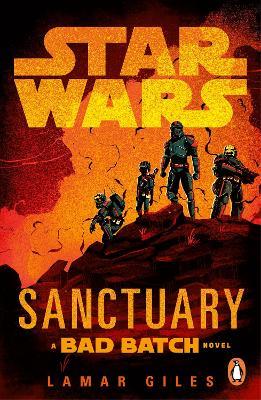 Star Wars: Sanctuary: A Bad Batch Novel - Lamar Giles - cover