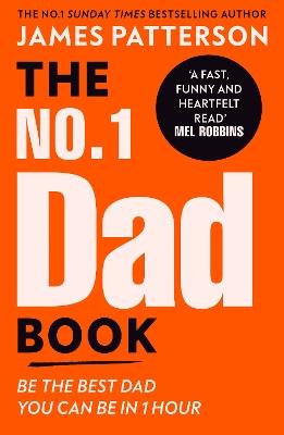 The No. 1 Dad Book: Be the Best Dad You Can Be - James Patterson - cover