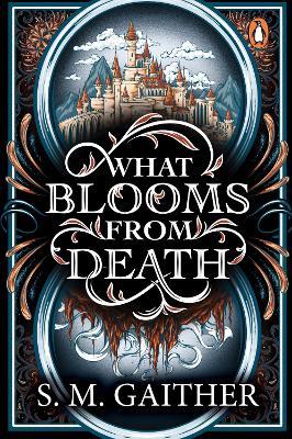 What Blooms From Death - S. M. Gaither - cover