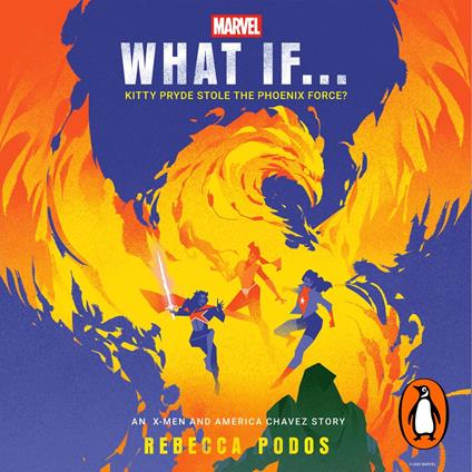 What If...Kitty Pryde Stole the Phoenix Force?