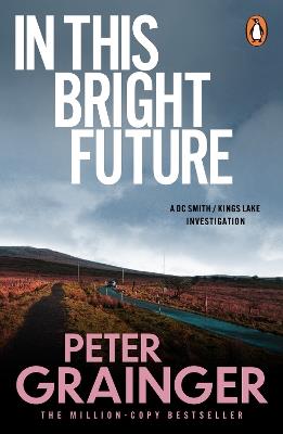 In This Bright Future - Peter Grainger - cover