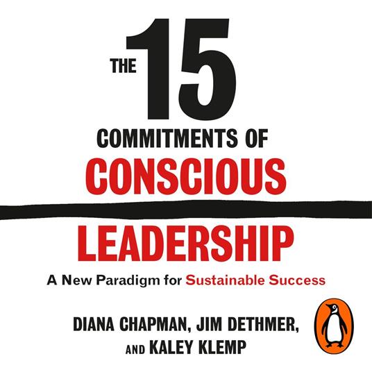 The 15 Commitments of Conscious Leadership