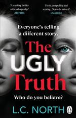 The Ugly Truth: An addictive and explosive thriller about the dark side of fame