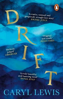 Drift: A story of love, magic and the irresistible lure of the sea - Caryl Lewis - cover