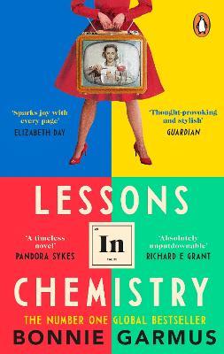 Lessons in Chemistry: The No. 1 Sunday Times bestseller and BBC Between the Covers Book Club pick - Bonnie Garmus - cover