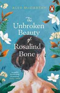 Libro in inglese The Unbroken Beauty of Rosalind Bone Alex McCarthy