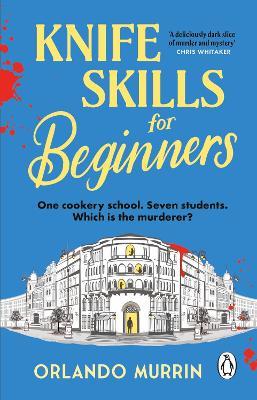 Knife Skills for Beginners - Orlando Murrin - cover