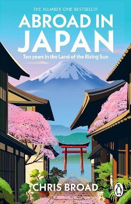 Abroad in Japan: The No. 1 Sunday Times Bestseller - Chris Broad - cover