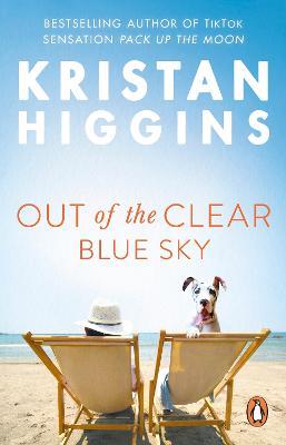 Out of the Clear Blue Sky: A funny and surprising story from the bestselling author of TikTok sensation Pack up the Moon - Kristan Higgins - cover