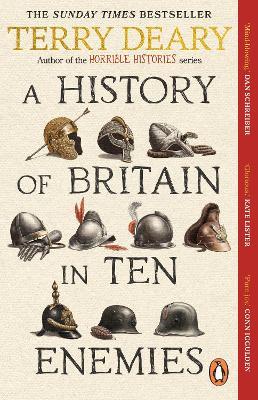 A History of Britain in Ten Enemies - Terry Deary - cover